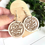 Punch Today In The Face Engraved Wood Earrings